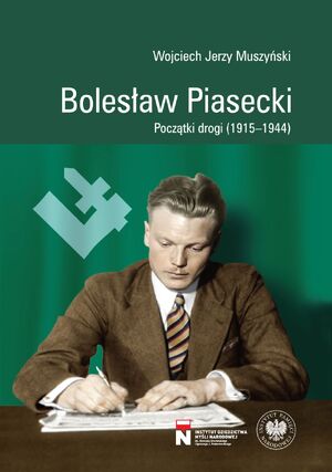 Bolesław Piasecki. Początki drogi (1915–1944)