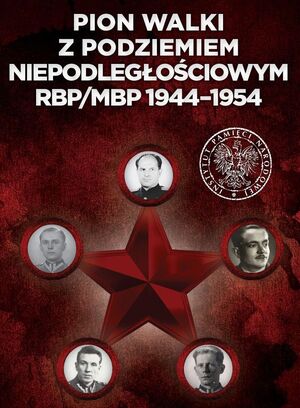 Pion walki z podziemiem niepodległościowym RBP/MBP 1944–1954